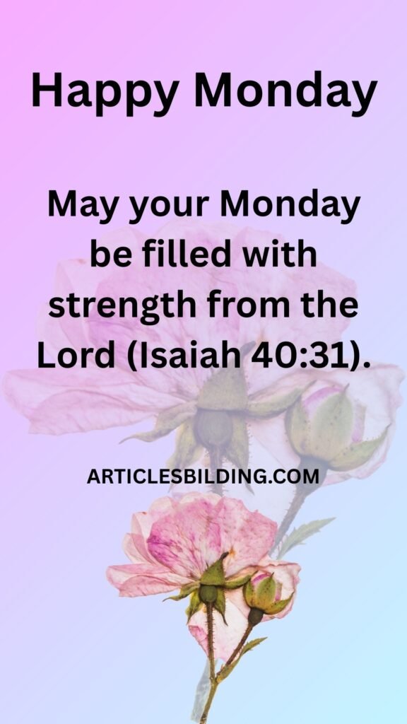 Monday Blessings Encouragement Strength